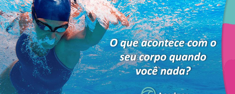 O que acontece com o seu corpo – e o seu organismo – quando você nada?